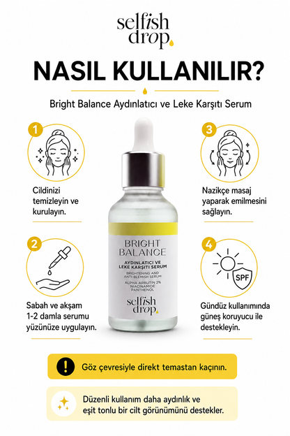 Selfish Drop Leke Karşıtı Aydınlatıcı Alpha Arbutin Niacinamide Cilt Tonu Eşitleyici Serum 30 ml